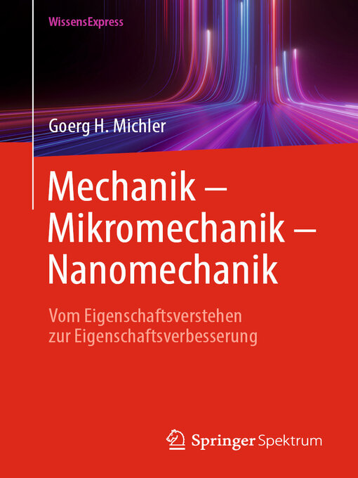 Title details for Mechanik – Mikromechanik – Nanomechanik by Goerg H. Michler - Available